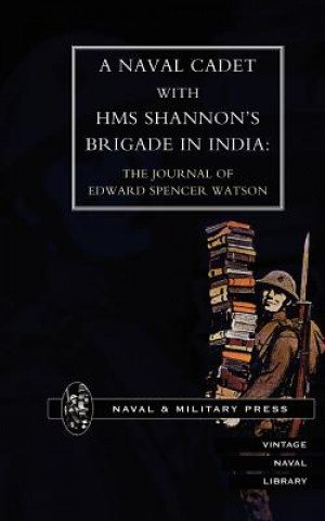 Carte Naval Cadet with HMS Shannon's Brigade in India Naval & Military Press