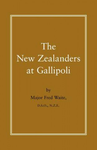 Książka New Zealanders at Gallipoli Fred Waite