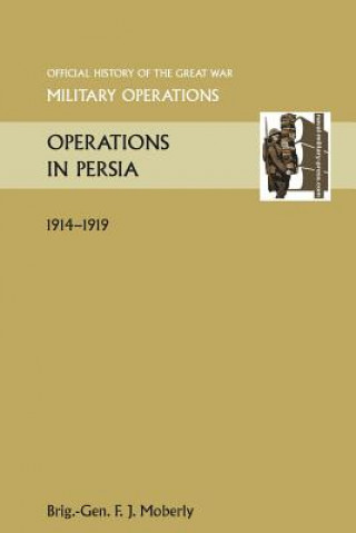 Carte Operations in Persia. Official History of the Great War Other Theatres Anon