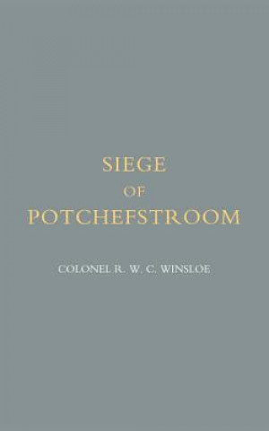 Book Siege of Potchefstroom {first Boer War 1880-81} R. W. C. Winsloe
