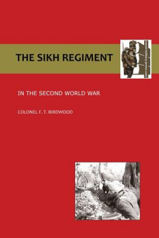 Kniha Sikh Regiment in the Second World War O B E Colonel F T Birdwood