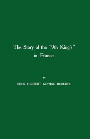 Kniha Story of the "9th Kings" in France Enos Herbert