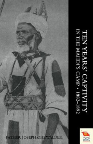 Kniha Ten Years' Captivity in the Mahdi's Camp 1882-1892 Colonel Sir Francis Wingate