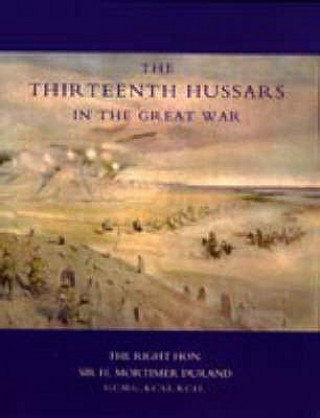 Carte Thirteenth Hussars in the Great War Sir H. Mortimer Durand