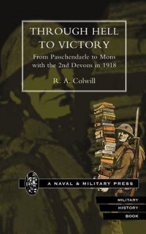 Buch Through Hell to Victory R.A. Colwill