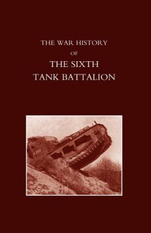 Könyv War History of the Sixth Tank Battalion Lord Somers