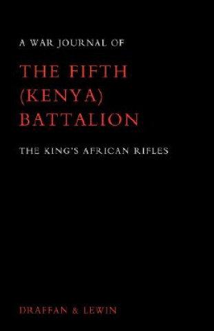 Könyv War Journal of the Fifth (Kenya) Battalion the King's African Rifles 1939-1945 T. C. Lewin