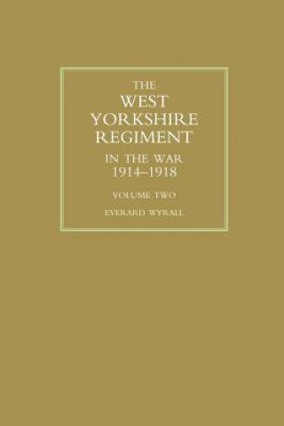 Carte WEST YORKSHIRE REGIMENT IN THE WAR 1914-1918 Volume Two WYRALL EVERARD
