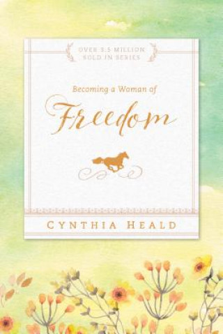 Kniha Becoming a Woman of Freedom Cynthia Heald