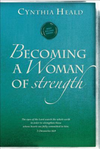 Kniha Becoming a Woman of Strength Cynthia Heald