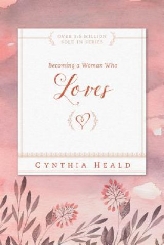 Livre Becoming a Woman Who Loves Cynthia Heald