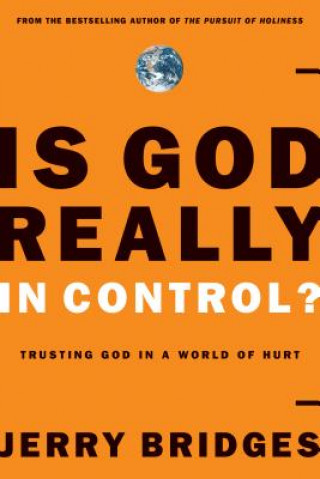 Kniha Is God Really in Control? Jerry Bridges