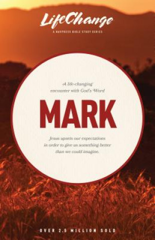 Книга Life-Changing Encounter with God's Word from the Book of Mark Carl W Wilson