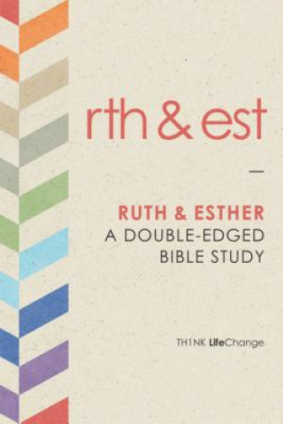 Kniha TH1NK LIFECHANGE RUTH & ESTHER THE NAVIGATORS