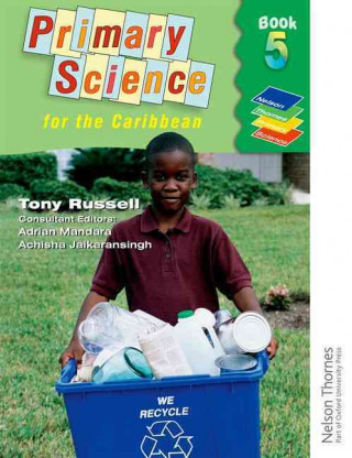 Könyv Nelson Thornes Primary Science for the Caribbean Book 5 Tony Russell