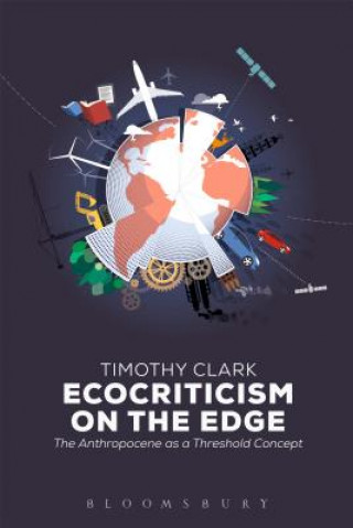Kniha Ecocriticism on the Edge CLARK TIMOTHY