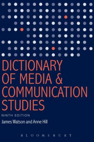 Könyv Dictionary of Media and Communication Studies WATSON JAMES