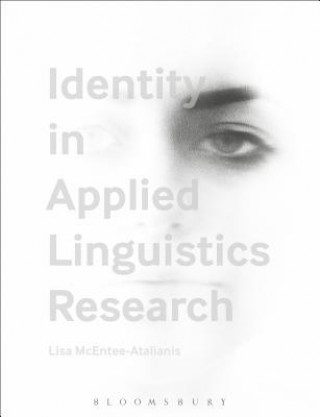 Kniha Identity in Applied Linguistics Research Lisa McEntee-Atalianis