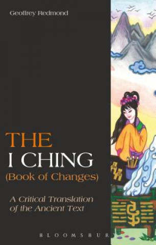 Kniha THE I CHING BOOK OF CHANGES REDMOND GEOFFREY P