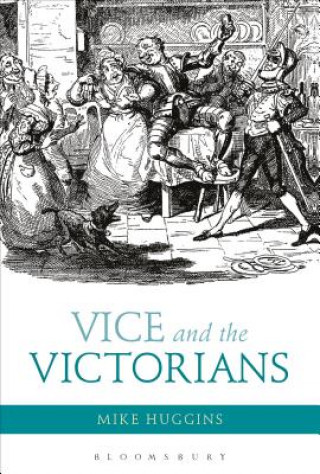 Buch Vice and the Victorians HUGGINS MIKE