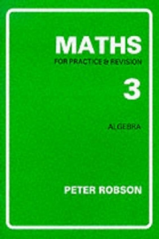 Książka Maths for Practice and Revision Peter Robson