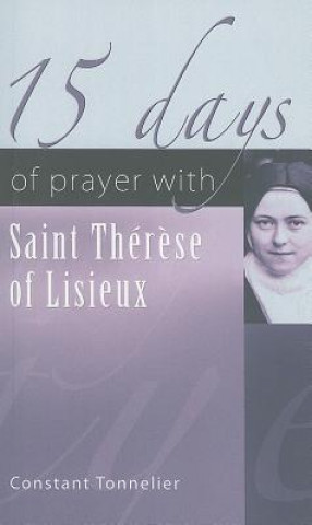 Carte 15 Days of Prayer with Saint Therese of Lisieux Constant Tonnelier
