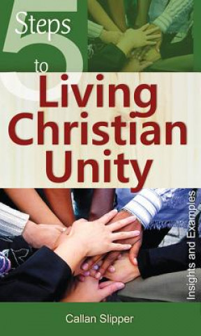 Книга 5 Steps to Living Christian Unity Callan Slipper