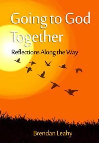 Könyv Going to God Together Brendan Leahy