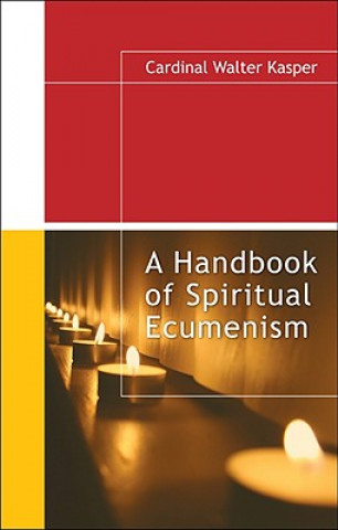 Carte Handbook of Spiritual Ecumenism Cardinal Walter Kasper