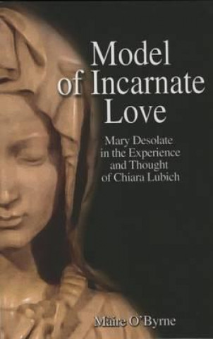 Book Model of Incarnate Love Maire O'Byrne