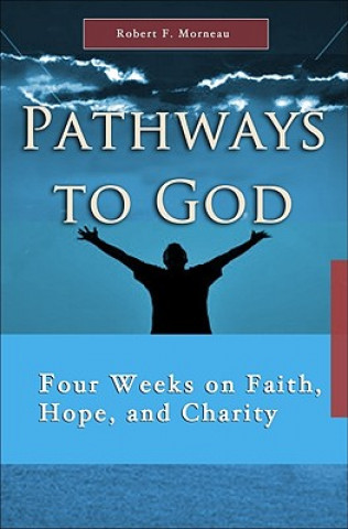 Carte Pathways to God Bishop Robert F. Morneau