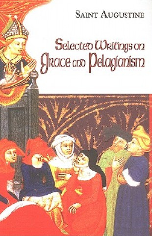Kniha Selected Writings on Grace and Pelagianism Augustine