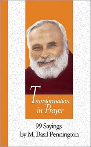 Könyv Transformation in Prayer M. Basil Pennington