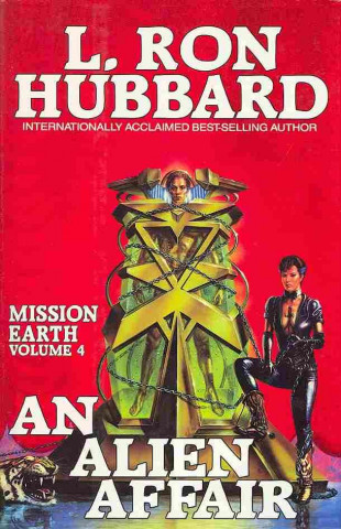 Könyv Mission Earth 4, An Alien Affair L.Ron Hubbard