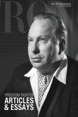 Carte L. Ron Hubbard: Freedom Fighter - Articles & Essays 