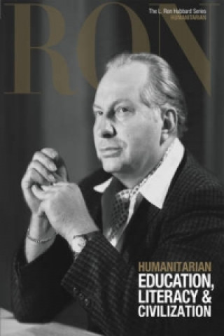 Könyv L. Ron Hubbard: Humanitarian - Education, Literacy & Civilization 