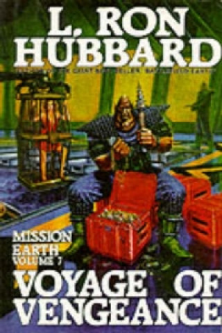 Könyv Mission Earth 7, Voyage of Vengeance L.Ron Hubbard