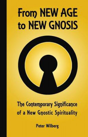 Kniha From New Age to New Gnosis Peter Wilberg