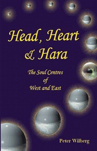 Kniha Head, Heart and Hara Peter Wilberg