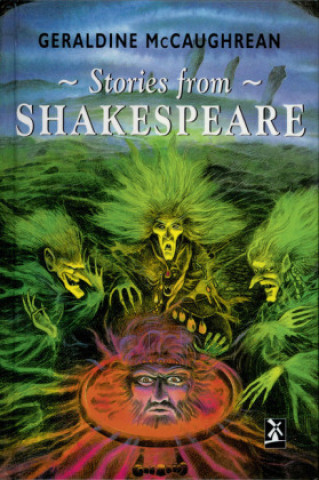 Kniha Stories from Shakespeare Geraldine McCaughrean