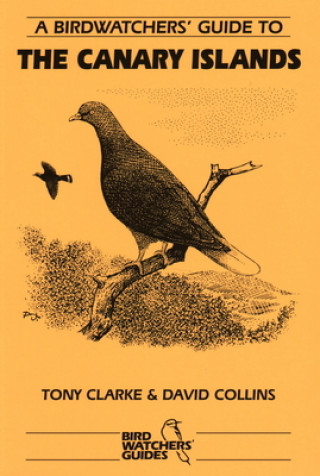 Книга Birdwatchers' Guide to the Canary Islands Tony Clarke
