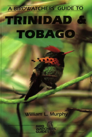 Książka Birdwatchers' Guide to Trinidad and Tobago William L. Murphy