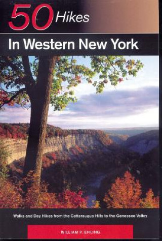 Könyv Explorer's Guide 50 Hikes in Western New York William P. Ehling