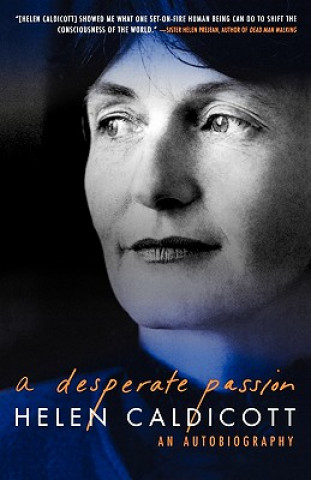 Könyv Desperate Passion Helen Caldicott