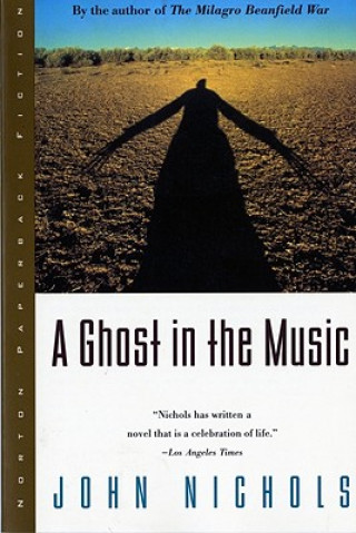 Книга A Ghost in the Music Reissue (Paper Only) John Nichols