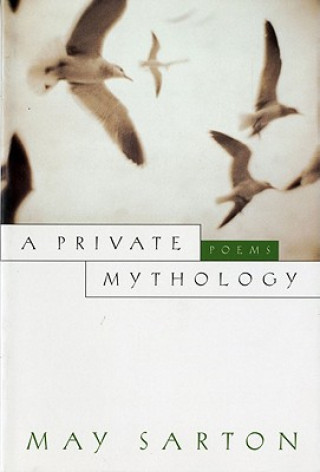 Kniha Private Mythology May Sarton