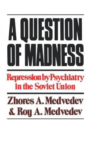 Kniha Question of Madness Roy A. Medvedev