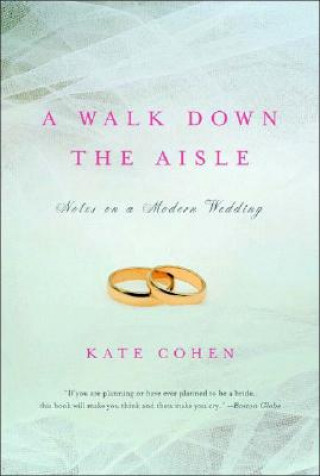 Книга Walk Down the Aisle Kate Cohen