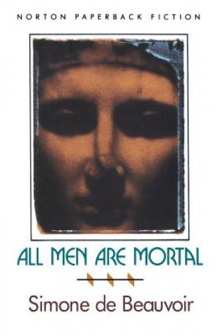 Kniha All Men are Mortal Simone de Beauvoir