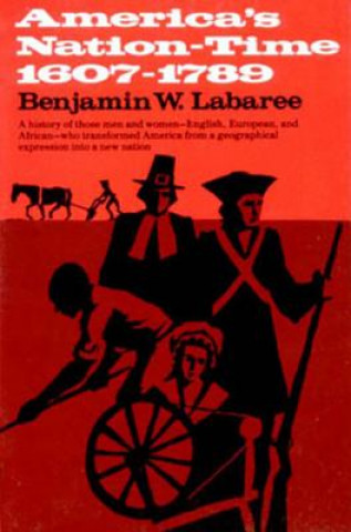 Kniha America's Nation-Time Benjamin W. Labaree